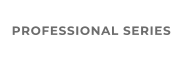 PROFESSIONAL SERIES