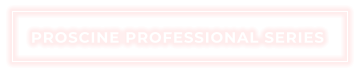 PROSCINE PROFESSIONAL SERIES
