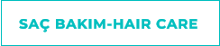 SA� BAKIM-HAIR CARE